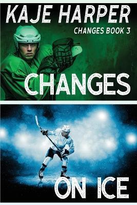 Changes on Ice - Kaje Harper - cover