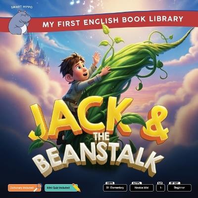 Jack and the Beanstalk (Smart Hippo My First English Book Library): Educational Storybook (ESL Students) - Anonymous - cover