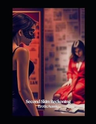 Second SKin: Reckoning: Book 2 - Eroticaussie - cover
