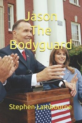 Jason The Bodyguard - Stephen Lambourne - cover