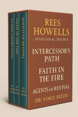 Rees Howells Devotional Trilogy: 90 Days of Spirit-Led Intercession, Supernatural Faith, and Global Revival - Vince Rizzo - cover
