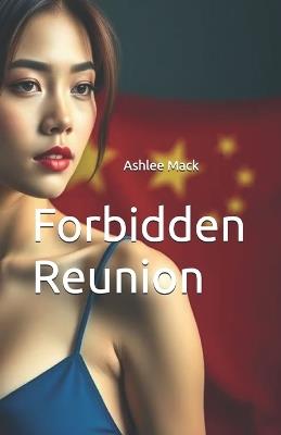 Forbidden Reunion - Ashlee Mack - cover