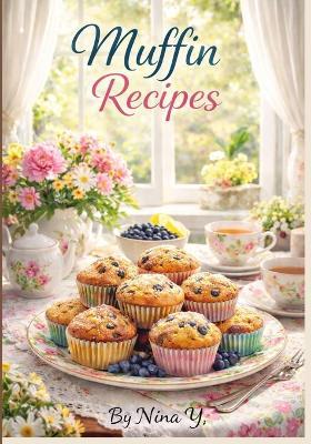 Muffins Home Made: Quick and Easy - Nina Y - cover