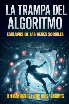 Hámsters Digitales: Mascotas del algoritmo en un mundo donde tu salud mental, tu privacidad y tu atención están en peligro. Una mirada brutal a la era digital. - Mindful Roots - cover