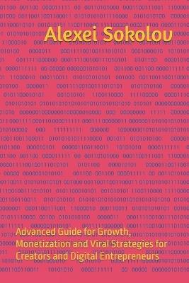 Instagram 2025: Advanced Guide for Growth, Monetization and Viral Strategies for Creators and Digital Entrepreneurs - Alexei Sokolov - cover