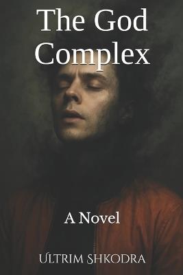 The God Complex - Ultrim Shkodra - cover