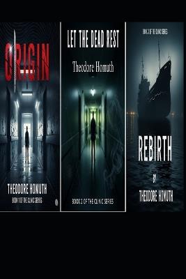 The Clinic series Trilogy: Books 1-3 of 7 The Clinic Legacy - Theodore Homuth - cover