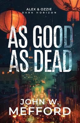 As Good as Dead - John W Mefford - cover
