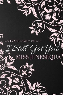 I Still Got You - Jenesequa - cover