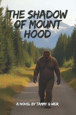 The Shadow of Mount Hood - Tammy G Weir - cover