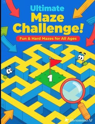 Ultimate Maze Challenge: Fun & Hard Mazes for All Ages - MCX Studios24 - cover