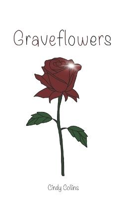 Graveflowers - Cindy Collins - cover