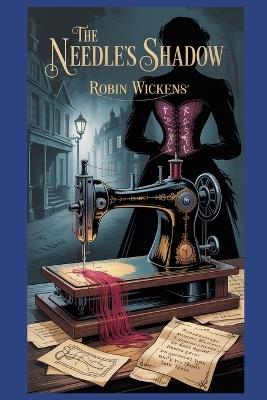 The Needles Shadow - Robin Wickens - cover