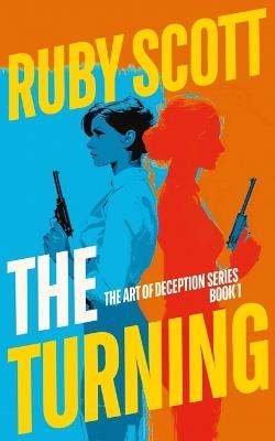 The Turning: A Steamy Lesbian Romance Thriller - Ruby Scott - cover