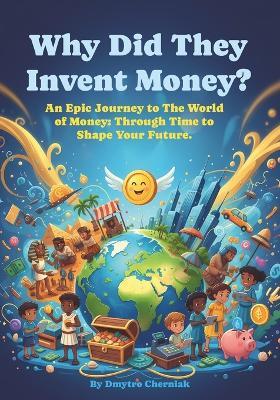 Why did they invent money? - Dmytro Cherniak - cover