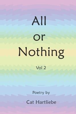 All or Nothing Vol 2 - Cat Hartliebe - cover