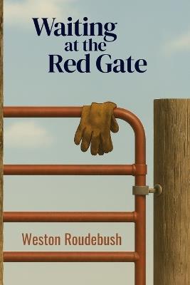 Waiting at the Red Gate - Weston Roudebush - cover