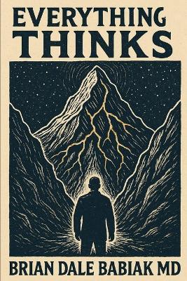 Everything Thinks - Brian Dale Babiak - cover