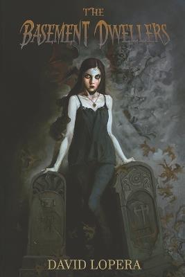 The Basement Dwellers - David Lopera - cover