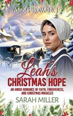 Leah's Christmas Hope: An Amish Romance of Faith, Forgiveness and Christmas miracles