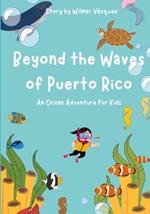 Beyond the Waves of Puerto Rico: An Ocean Adventure for Kids