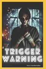 Trigger Warning