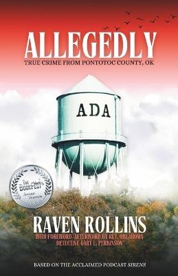 Allegedly: True Crime from Pontotoc County - Raven Rollins - cover