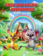Coco and Loco's Adventures: Part 1 Tree House