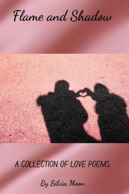 Flame and Shadow: Twin Flames Ignited - Silvia Moon - cover