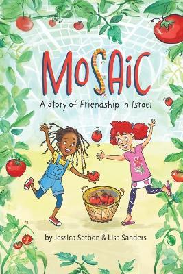 Mosaic: A Story of Friendship in Israel - Jessica Setbon,Lisa Sanders - cover