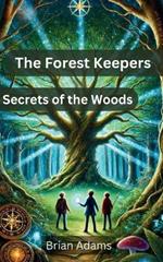 The Forest Keepers: Secrets of the Woods