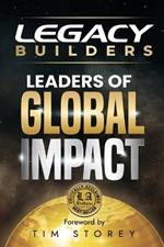 Legacy Builders: Leaders of Global Impact