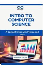 Intro to Computer Science: A Coding Primer with Python and Java