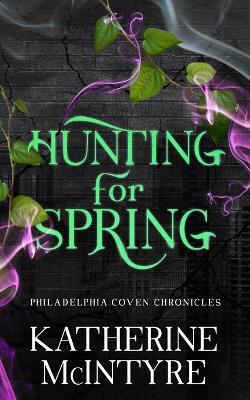 Hunting for Spring - Katherine McIntyre - cover