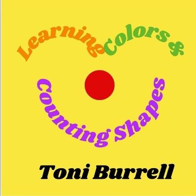 Learning Colors & Counting Shapes - Toni Jackson Burrell - cover