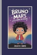 Bruno Mars: Little Bruno, Big Dreams