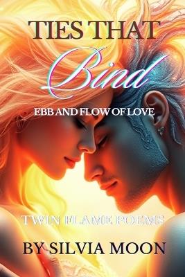 Ties That Bind: Ebb and Flow of Love - Silvia Moon - cover