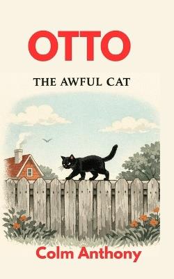Otto the Awful Cat - Colm Anthony - cover