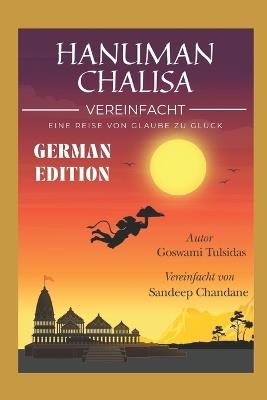 Hanuman Chalisa Vereinfacht: Eine Reise von Glaube zu Glück - Sandeep Chandane,Goswami Tulsidas - cover