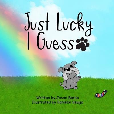 Just Lucky I Guess - Jason Burke - cover