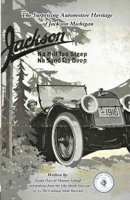 The Surprising Automotive Heritage of Jackson Michigan - Linda Hass,Maurice Imhoff,Jackson County Mi Historical Society - cover