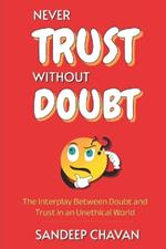 Never Trust Without Doubt: The Interplay Between Doubt and Trust in an Unethical World