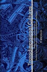 Vol. I: Transdimensional Cultures: Hidden Societies Across Dimensions: The Myth, Science, and Mysteries of Interdimensional Beings and Realms