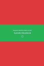 B'ajlom ii Nkotz'i'j Publications' Tlapanec Phrasebook: Ideal for Traveling around the State of Guerrero in Mexico