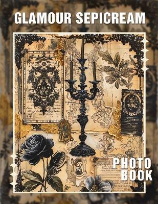 Glamour Sepicream Photo Book: 40 Stunning Images Showcasing Elegant Beauty Looks For Any Occasion - Preston Patrick - cover