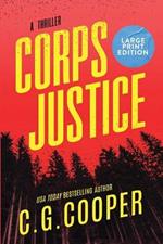 Corps Justice: Large Print Edition