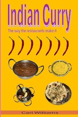 Indian curry - The way the restaurants make it - Carl Williams - cover