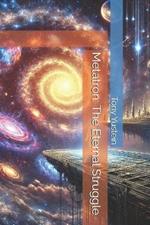 Metatron: The Eternal Struggle