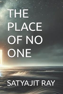 The Place of No One - Satyajit Ray - cover
