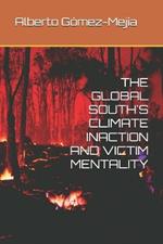 The Global South's Climate Inaction and Victim Mentality